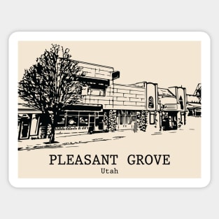 Pleasant Grove - Utah Sticker